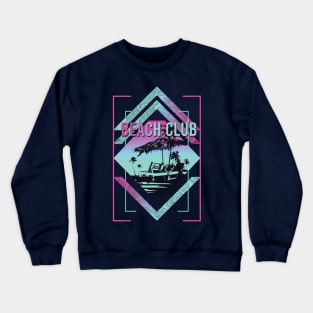 Vacation beach club Crewneck Sweatshirt